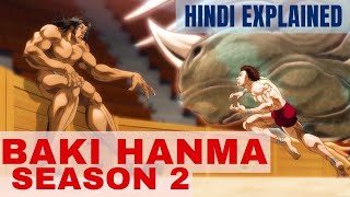 Baki hanma Season 2 All episodes hindi explained | Complete Season Recap