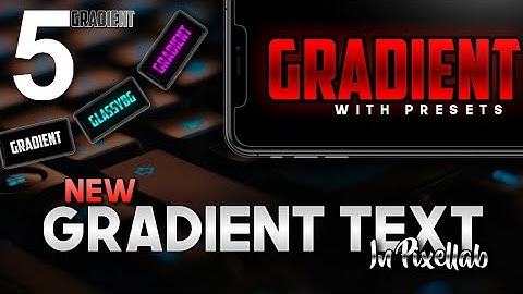 How to make gradient text in Pixellab for video thumbnail, intro and outro | Vivek Bhagya