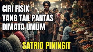 Download Lagu SATRIO PININGIT Ciri Penampilan Sehari hari Terlihat Kurang Pantas di Mata Umum MP3
