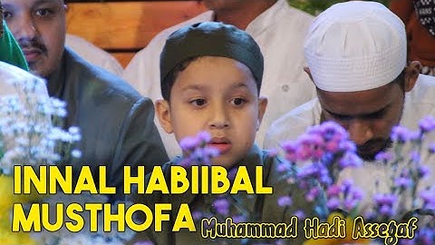 Innal Habiibal Mustofa - Muhammad Hadi Assegaf Cucu Habib Syaikh (Yajri Payaman Bersholawat)