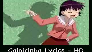 HD Caipirinha Lyrics (ぷんちきぱやっぱーヾ(∀)ノ♪)