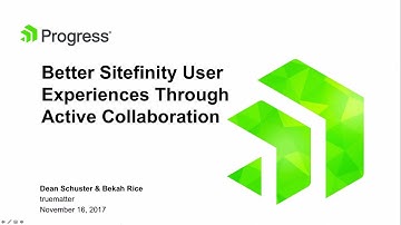 Better Sitefinity User Experiences Through Active Collaboration