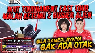 IKUT TOURNAMENT FAST TOUR MALAH KETEMU DUO RUSHER ALIEN 