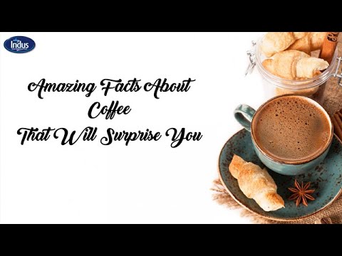 Amazing Facts about Coffee that Will Surprise You - Brought To You By Indus Coffee - video from Indus Coffee