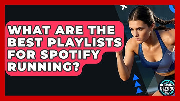 What Are The Best Playlists For Spotify Running? - Running Beyond Limits
