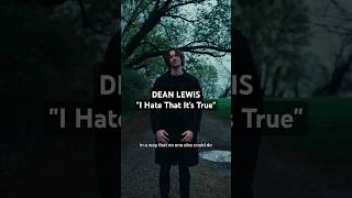 Dean Lewis - I Hate That It's True #deanlewis