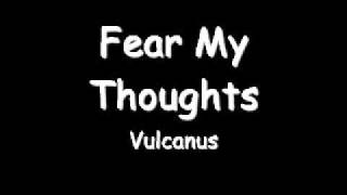 Vulcanus - Fear My Thoughts