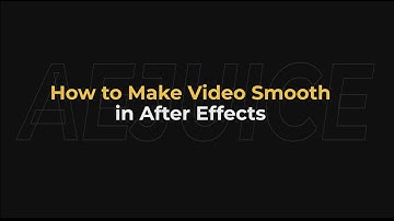 How to Make Video Smooth in After Effects – AEJuice Tutorials