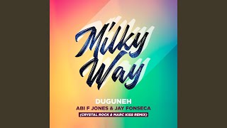 Milky Way (Crystal Rock & Marc Kiss Remix)
