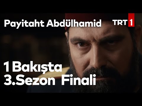 Payitaht Abdülhamid I 1 Bakista 3.Sezon Finali - Payitaht Abdülhamid I 1 Bakista 3.Sezon Finali