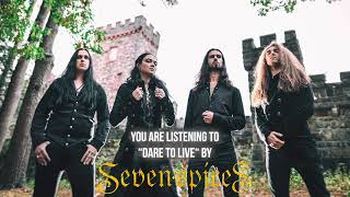 Seven Spires - Dare To Live - Official Audio