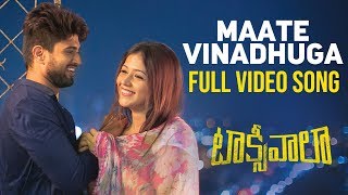 Maate Vinadhuga Full Video Song | Taxiwaala Video Songs | Vijay Deverakonda, Priyanka Jawalkar