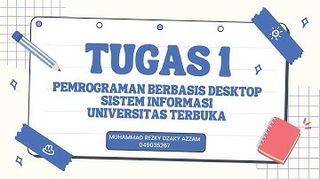 TUGAS 1 PEMROGRAMAN BERBASIS DESKTOP (MSIM4301) - UNIVERSITAS TERBUKA