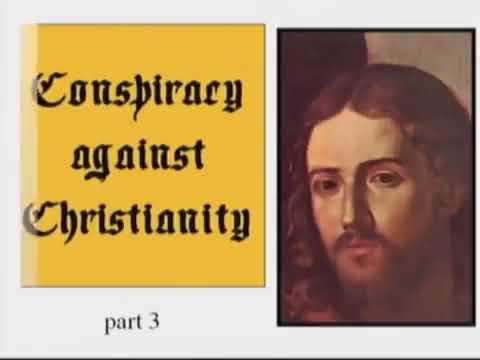Conspiracy Against Christianity by Ralph Epperson Part 2⧸4