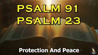 PSALM 91 & PSALM 23 The Two Most Powerful Prayers In The Bible!