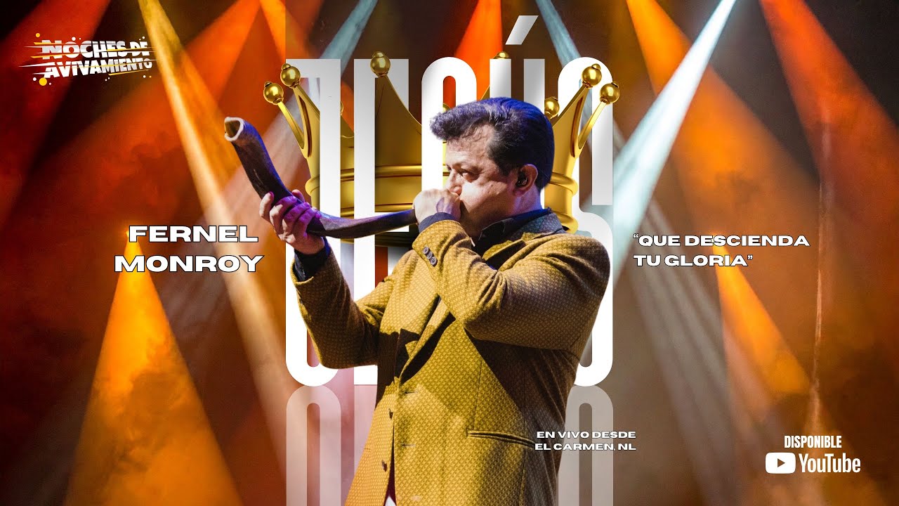 Fernel Monroy - Que descienda tu gloria - En vivo desde El Carmen, N.L.
