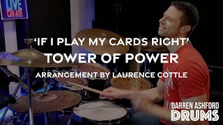 Darren Ashford Drums - &#39;If I Play My Cards Right&#39; - Tower of Power