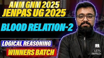 Blood Relation 2 | ANM GNM 2025 Logical Reasoning | JENPAS UG 2025 Logical Reasoning | Ragib Sir