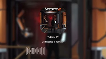 Vector 2 Soundtrack "Tutorial 99" 1.2.1