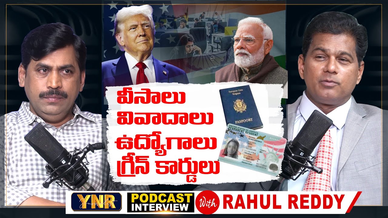 A Detailed Podcast with Immigration Expert Rahul Reddy | Journalist YNR ...