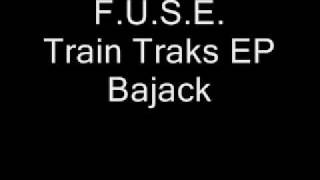 F.U.S.E. Train Tracs Bajack