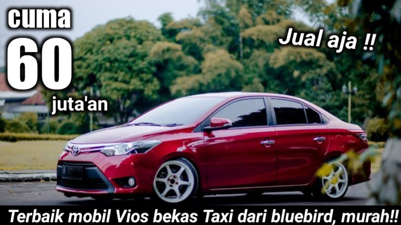 Terbaik Ex Taxi vios gen 3 harga 60juta'an (kesukaan anak muda) - YouTube