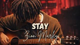 Zion Marley - Stay [Letra/Lyrics]