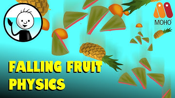 Physics | Falling Fruit | Moho | Tutorial