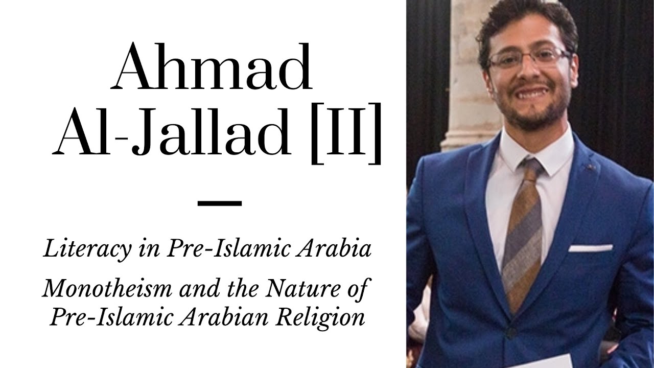 Ahmad Al-Jallad [II]: What Pre-Islamic Arabia was Like Based on the Epigraphic Evidence