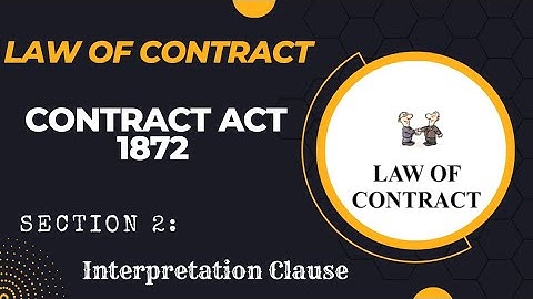 Section 2 | Interpretation Clause | Contract Act, 1872 | Lecture #1 | Law of Contract | Oct, 2022