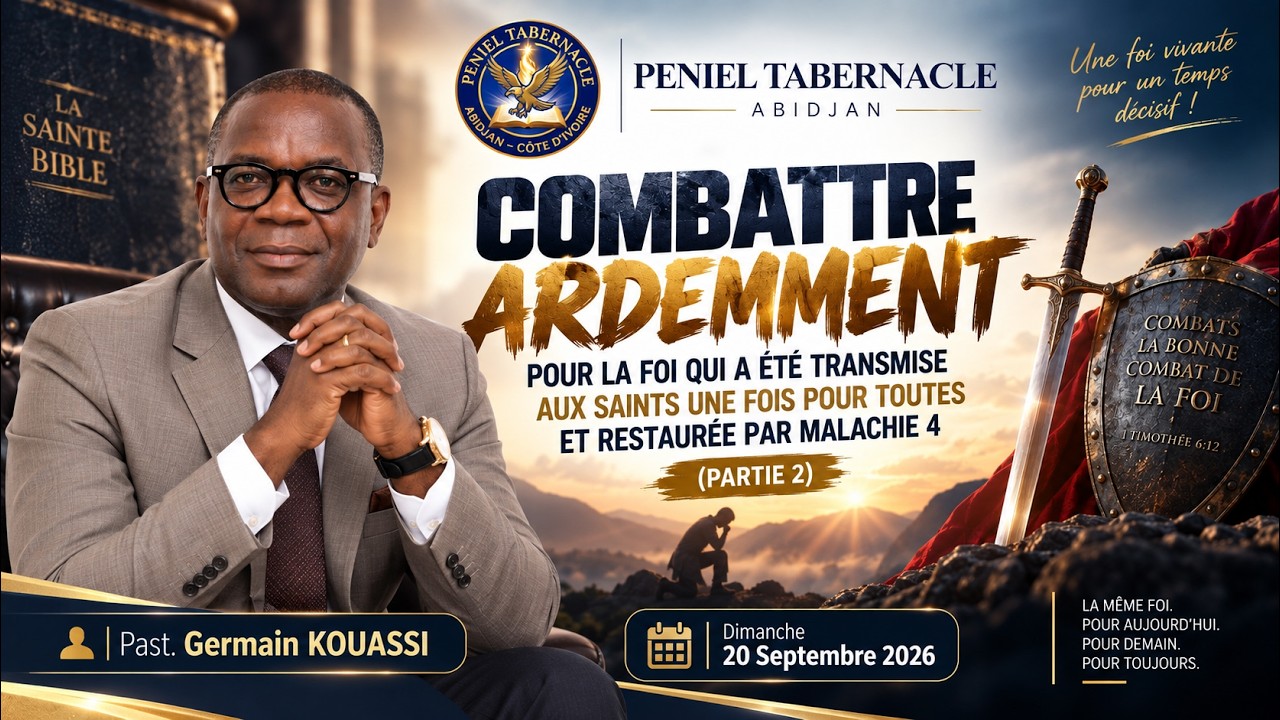 Combattre pour la foi qui a été transmise aux saints (Partie 2), Past. Germain KOUASSI - 20/09/2026
