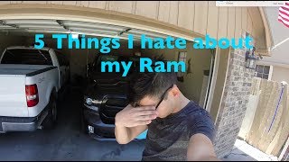 5 THINGS I HATE ABOUT MY 2017 RAM