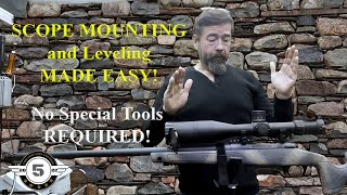 Rifle Scope Mounting and Reticle Leveling MADE EASY No Special Tools Or Devices Required