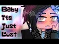 Baby its just lust  gift for unicorngyrl103  inspired  read desc