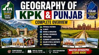 Geography of KPK &amp; Punjab | Complete Geography Lecture for FIA, FPSC, PPSC &amp; CSS 2026