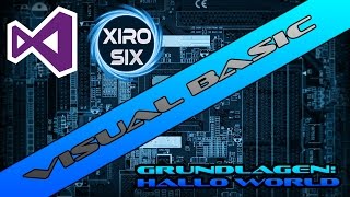 Visual Basic Grundlagen | Hallo Welt! | #1 | XiroSix
