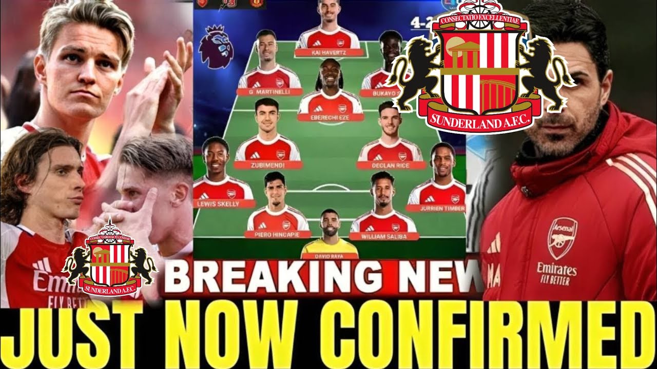 ✅Wow! Scary lineup🔥ARTETA's First XI, SUNDERLAND vs ARSENAL EZE, SAKA, CALAFIORI RETURN😱