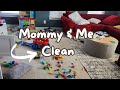 Clean with me  mommy  me clean  cleaning motivation