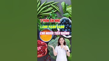 7 Món Ăn Nhẹ Lành Mạnh Tốt Cho Người Bị Tiểu Đường #dsdaiminh #dinhduong #shorts #health