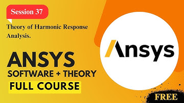 Session 37 : Theory of Harmonic Response Analysis | Ansys : Basic to Professional Course