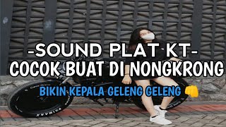 DJ SOUND JJ PLAT KT V2 COCOK BUAT DI NONGKRONGAN MENGKANE JEDAG JEDUG VIRAL TIKTOK TERBARU 2024