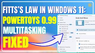 Fitts’s Law in Windows 11: How PowerToys 0.99 Fixed the Ergonomics of Multitasking