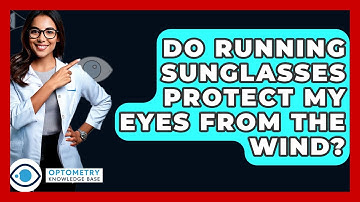 Do Running Sunglasses Protect My Eyes From The Wind? - Optometry Knowledge Base