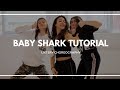 BABY SHARK TUTORIAL  |  Choreography by LIXTERY