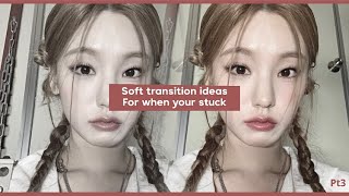 Soft transition ideas for when your stuck || Hopefeel screenshot 4