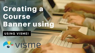 Creating a Course Banner using Visme
