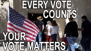 Every Vote Counts means YOUR VOTE MATTERS  II VFNtv II