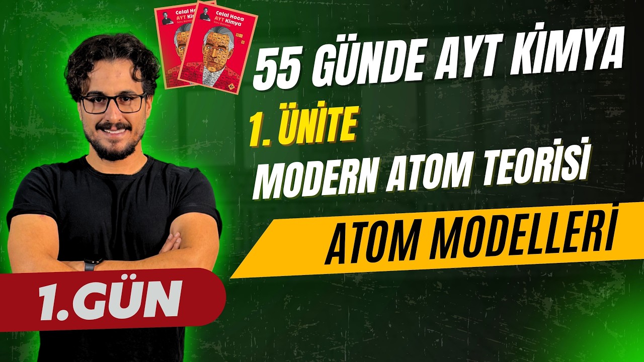 1. Gün | Atom Modelleri | 55 Günde AYT Kimya Kampı-2026