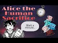 Alice the Human Sacrifice ||MHA x y/n|| *Requested*