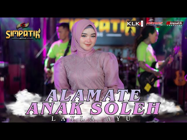 Alamate Anak Sholeh - Laila Ayu - Simpatik Music (Official Live Music) class=